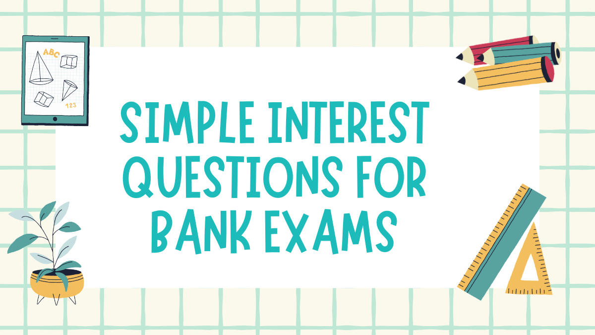 Simple Interest Questions for Bank Exams