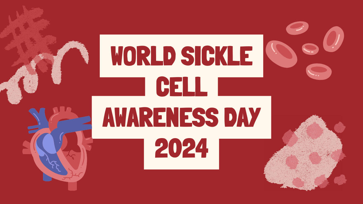 World Sickle Cell Awareness Day 2024