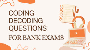 Coding Decoding Questions for Bank Exams