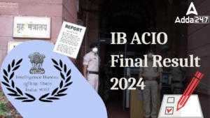 IB ACIO Result 2024 Out For Tier 2, Download Result Pdf