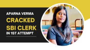 Aparna Verma Cracked SBI Clerk in 1st Attempt