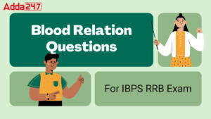 Blood Relation Questions For IBPS RRB Exam, Check All Question
