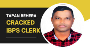 Success Story of Tapan Behera Selected As IBPS Clerk