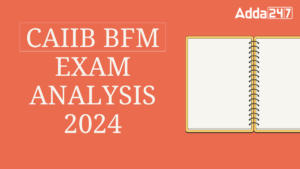 CAIIB BFM Exam Analysis 2024, 13 July Exam Review