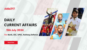 Daily Current Affairs 14th July 2024, Important News Headlines (Daily GK Update)