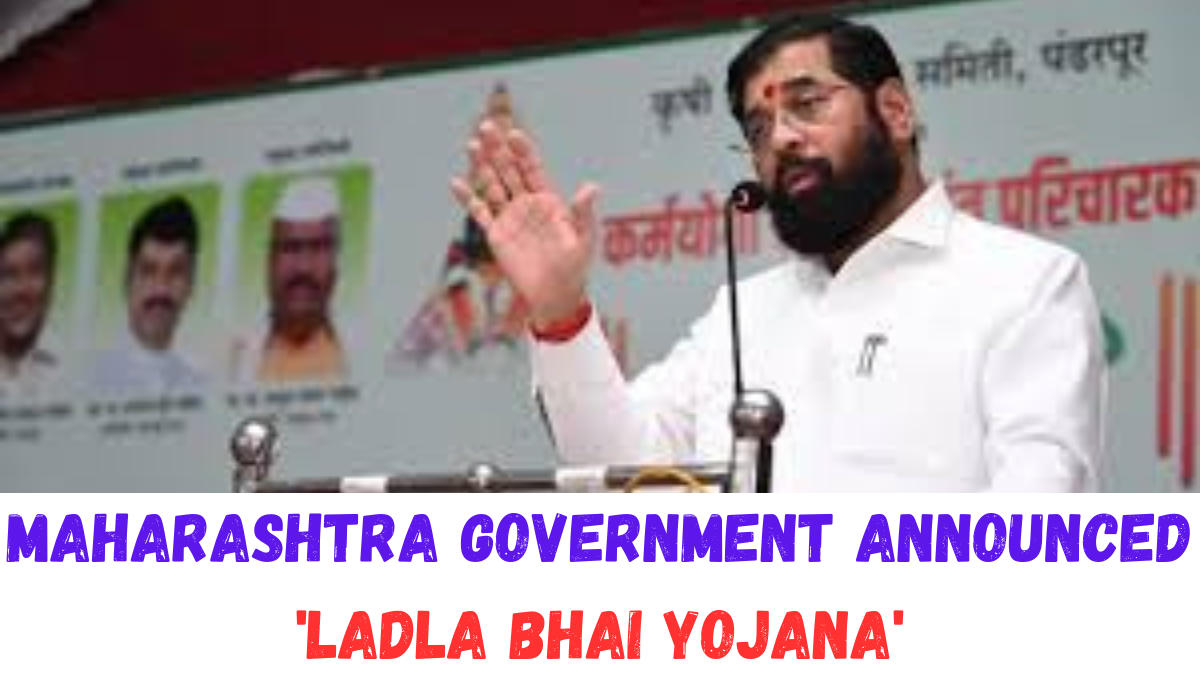 Maharashtra Government Announced 'Ladla Bhai Yojana'