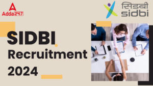 SIDBI Recruitment 2024 Notification Out, Apply Online for 6 Vacancies