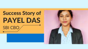 Success Story of Payel Das Selected As SBI CBO