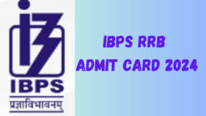IBPS RRB Admit Card 2024