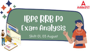 IBPS RRB PO Exam Analysis 2024, Shift 1, 3 August Difficulty Level and Good Attempts