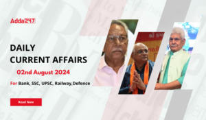 Daily Current Affairs 02nd July 2024, Important News Headlines (Daily GK Update)