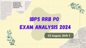 IBPS RRB PO Exam Analysis 2024, 3rd Shift