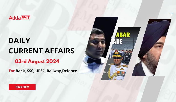 Daily Current Affairs 03rd July 2024, Important News Headlines (Daily GK Update)