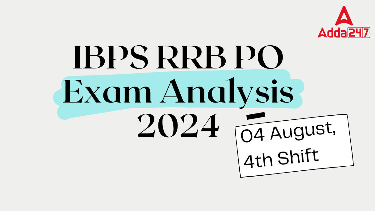 IBPS RRB PO Exam Analysis 2024, 4 August, Shift 4
