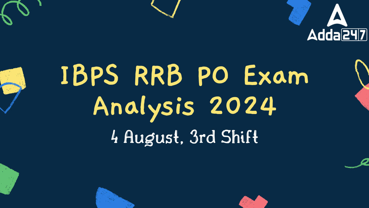 IBPS RRB PO Exam Analysis 2024, 4 August, 3 Shift