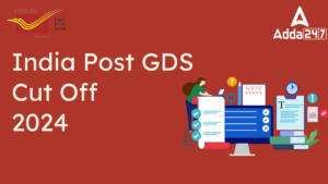 India Post GDS Cut Off 2024