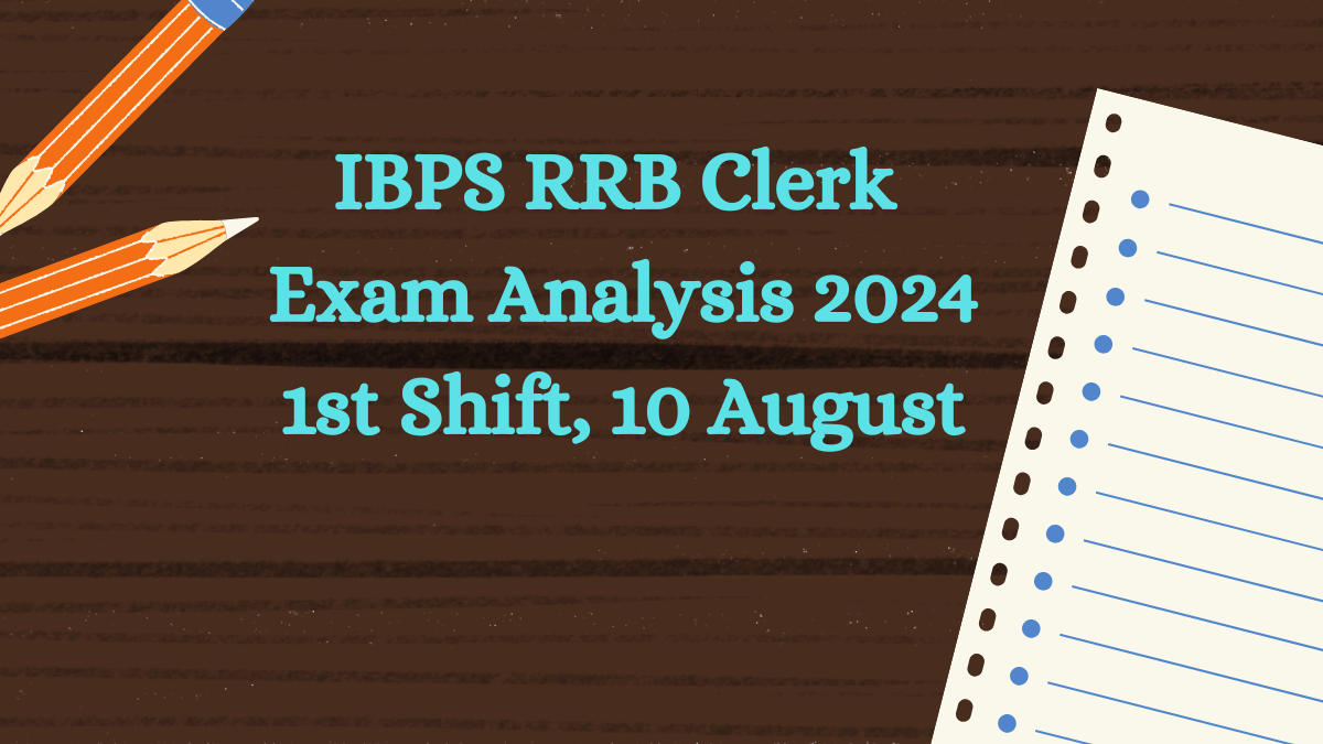 IBPS RRB Clerk Exam Analysis 2024 1st Shift, 10 August