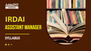 IRDAI Assistant Manager Syllabus 2024