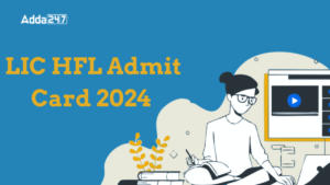 LIC HFL Admit Card 2024