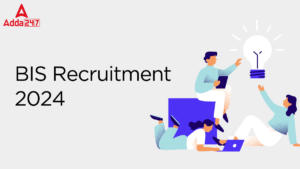 BIS Recruitment 2024 Notification Out for 345 Group A, B, C, Apply Online From 9 September