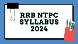 RRB NTPC Syllabus 2024