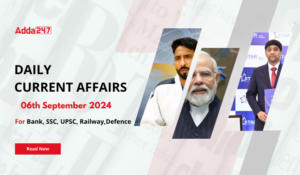 Daily Current Affairs 05th September 2024, Important News Headlines (Daily GK Update)