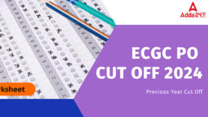 ECGC PO Cut Off 2024, Check Previous Year Cut Off