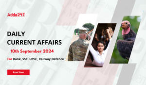 Daily Current Affairs 10th September 2024, Important News Headlines (Daily GK Update)