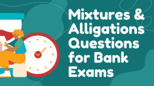 Mixture & Alligation Questions for Bank Exams