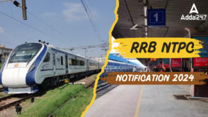 RRB NTPC Notification 2024 Out for Graduate Level Exam (8113 Posts)