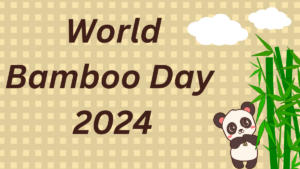 World Bamboo Day 2024