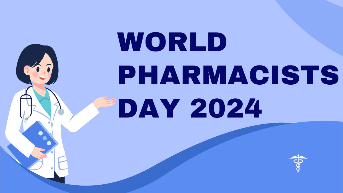 World Pharmacists Day 2024, Date, Theme and History