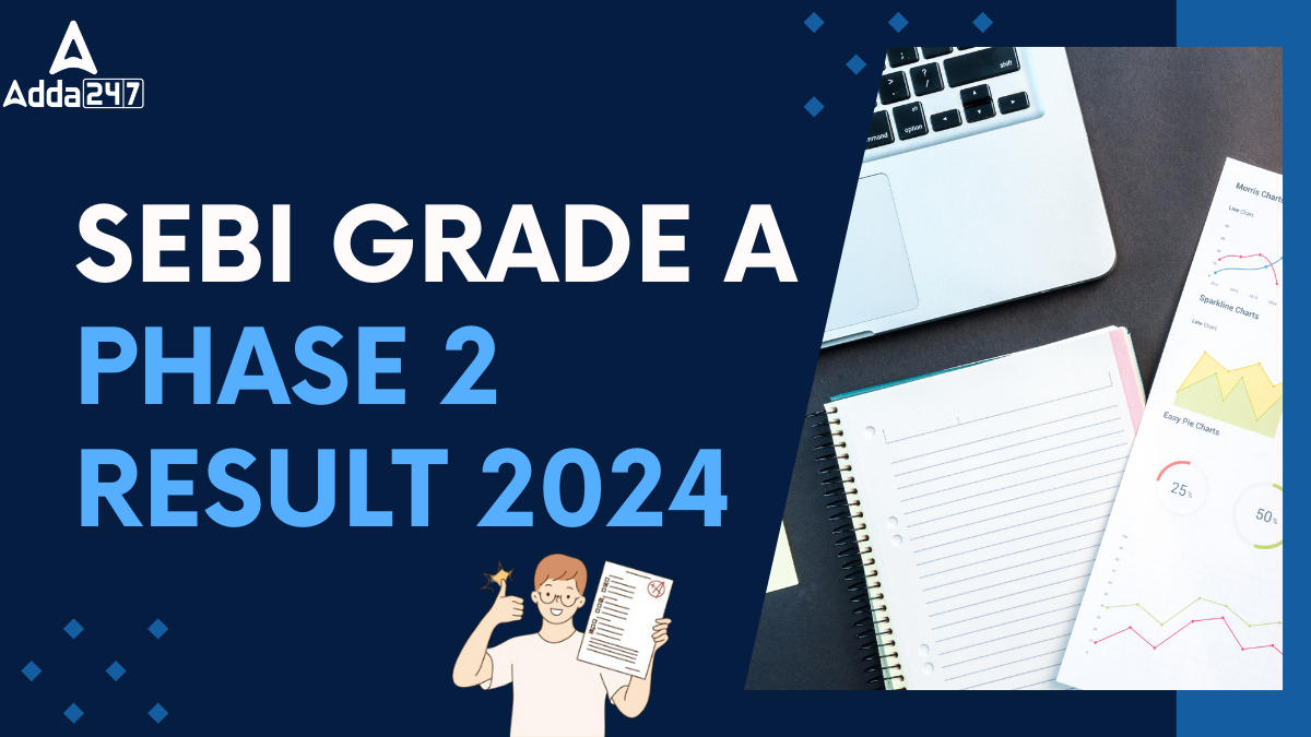 SEBI Grade A Phase 2 Result 2024