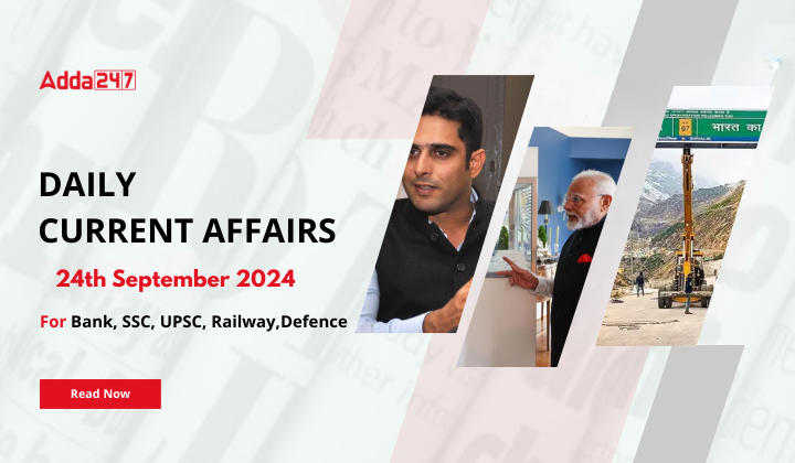 Daily Current Affairs 24th September 2024, Important News Headlines (Daily GK Update)