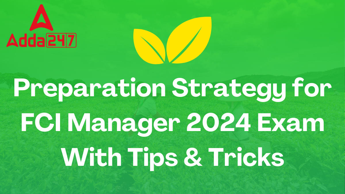 Preparation Strategy for FCI Manager 2024