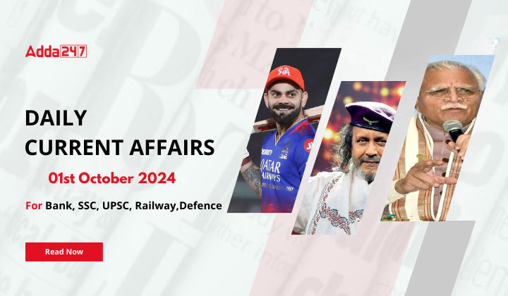 Daily Current Affairs 01st October 2024, Important News Headlines (Daily GK Update)