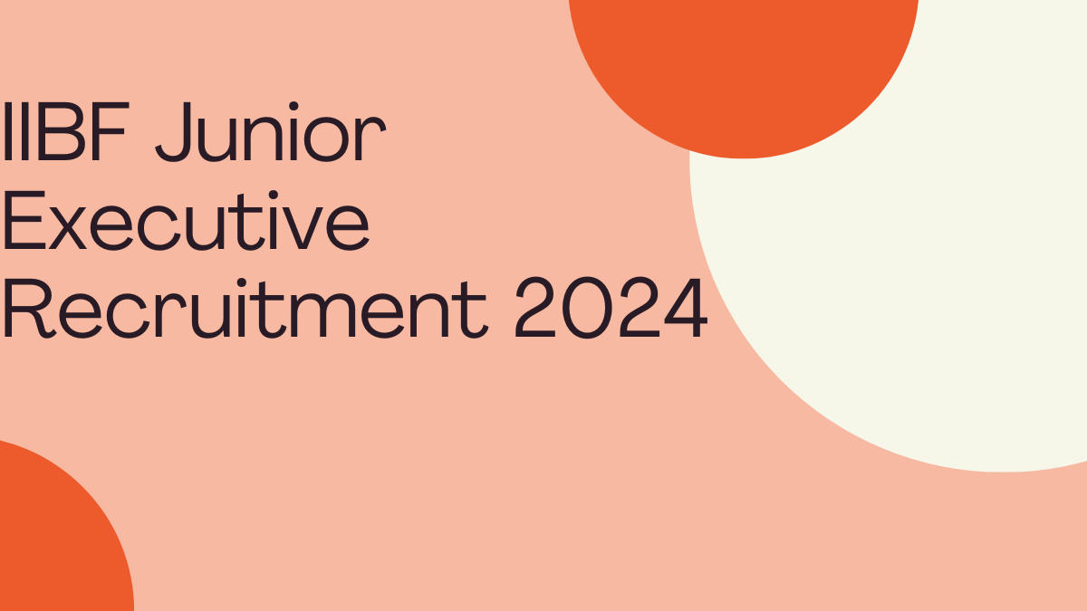 IIBF Junior Executive Recruitment 2024