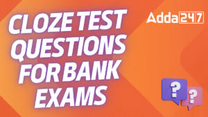 Cloze Test Questions for Bank Exams