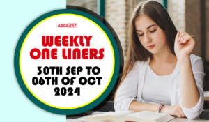 Weekly Current Affairs One-Liners: 30th September to 06th of October 2024