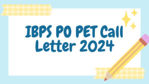 IBPS PO PET Call Letter 2024 Out, Direct Link To Download