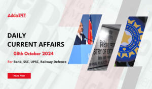 Daily Current Affairs 08th October 2024, Important News Headlines (Daily GK Update)