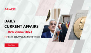 Daily Current Affairs 09th October 2024, Important News Headlines (Daily GK Update)