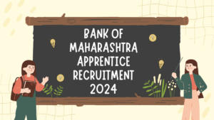 Bank of maharashtra Apprentice Recruitment 2024