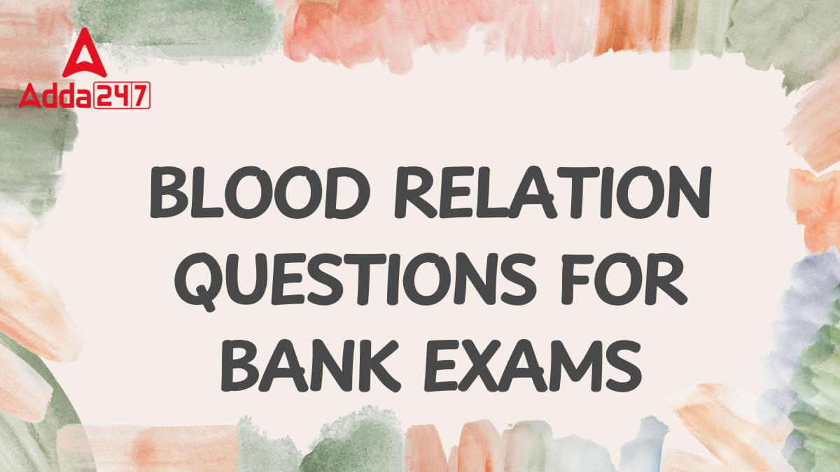 Blood Relation Questions for Bank Exams