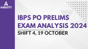 IBPS PO Prelims Exam Analysis 2024, Shift 4, 19 October Good Attempts