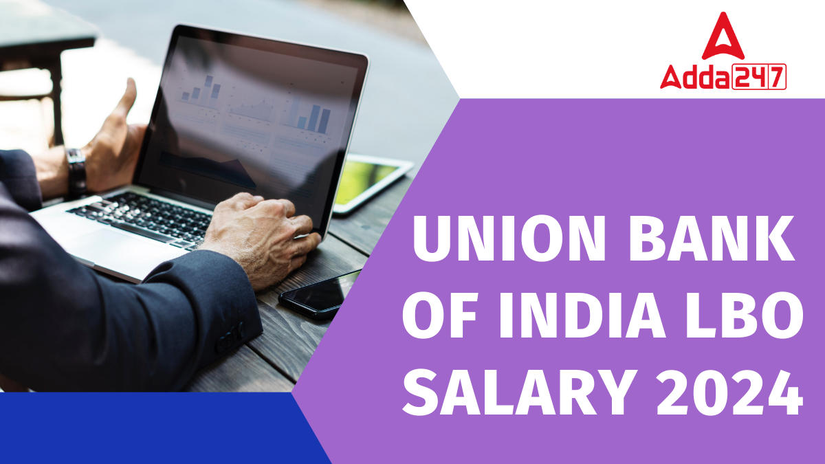 Union Bank of India LBO Salary 2024