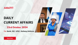 Daily Current Affairs 23rd October 2024, Important News Headlines (Daily GK Update)