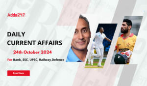 Daily Current Affairs 24th October 2024, Important News Headlines (Daily GK Update)