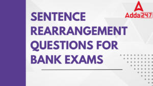 Sentence rearrangement questions