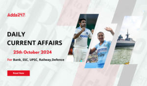 Daily Current Affairs 25th October 2024, Important News Headlines (Daily GK Update)